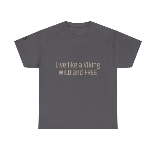 Viking Mindset - Wild And Free T-Shirt 100% Cotton - Image 26