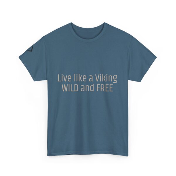 Viking Mindset - Wild And Free T-Shirt 100% Cotton - Image 24