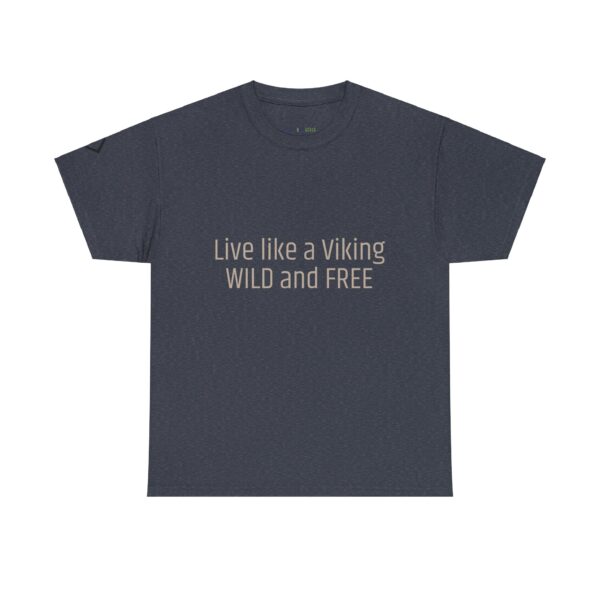 Viking Mindset - Wild And Free T-Shirt 100% Cotton - Image 34