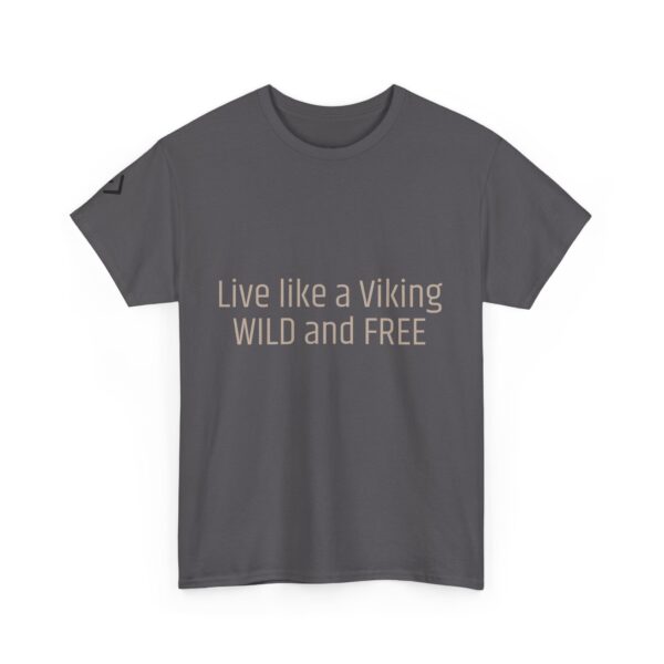 Viking Mindset - Wild And Free T-Shirt 100% Cotton - Image 28