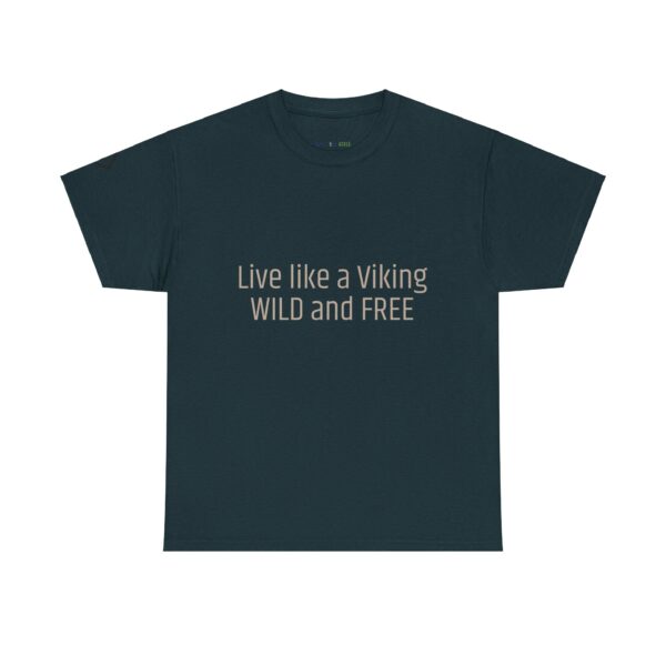 Viking Mindset - Wild And Free T-Shirt 100% Cotton - Image 18